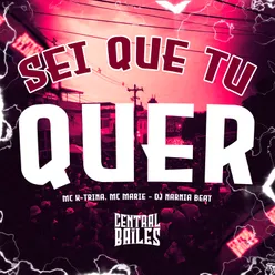 Sei Que Tu Quer