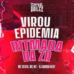 Virou Epidemia - Ritmada Da ZR