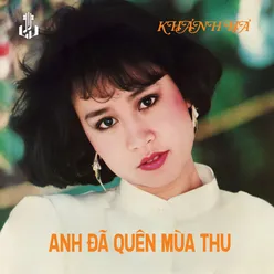 Anh Đã Quên Mùa Thu (Remastered)