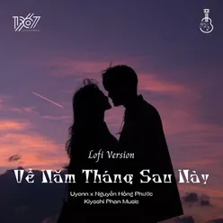 Về Năm Tháng Sau Này (Lofi Version)