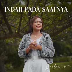 Indah Pada Saatnya