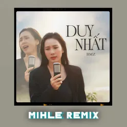 Duy Nhất (Mihle Remix)