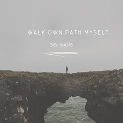 Walk Own Path Myself