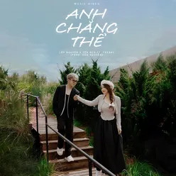 Anh Chẳng Thể (Prod. Xôn Nguyễn)