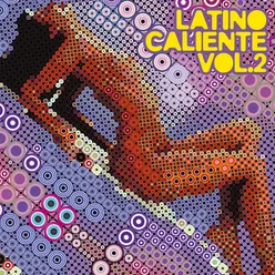 Latino Caliente Vol.2