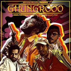 Ghungrooo