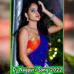 Dj Nagpuri Song 2022