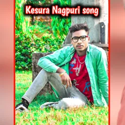 Kesura Nagpuri song