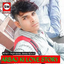 Arbaj Ki Love Story