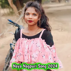 Naya Nagpuri Song 2024