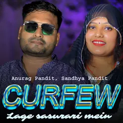 Curfew Lage Sasurari Mein