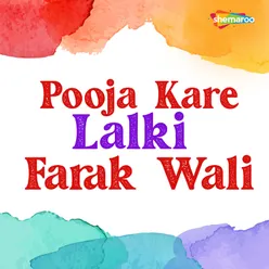 Pooja Kare Lalki Farak Wali