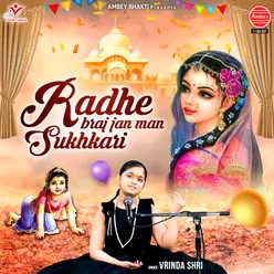 Radhe Braj Jan Man Sukhkari