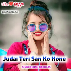 Judai Teri San Ko Hone