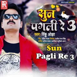 Sun Pagli Re 3