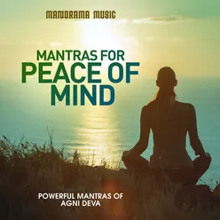 Mantras for Peace of Mind (Powerful Mantras of Agni Deva)