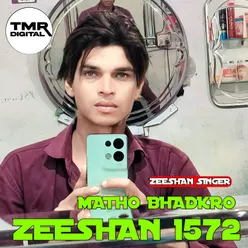 Matho Bhadkro Zeeshan 1572