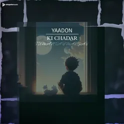 Yaadon Ki Chadar