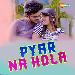 Pyar Na Hola