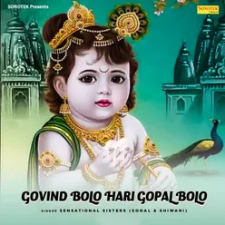 Govind Bolo Hari Gopal Bolo