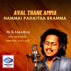 Aval Thane Amma Nammai Padaitha Bramma