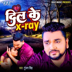 Dil Ke X-Ray