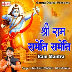 Shri Ram Rameti Rameti Ram Mantra