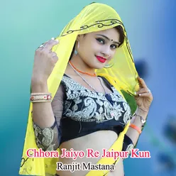 Chhora Jaiyo Re Jaipur Kun