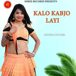 KALO KABJO LAYI