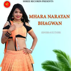 MHARA NARAYAN BHAGWAN