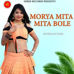 MORYA MITA MITA BOLE