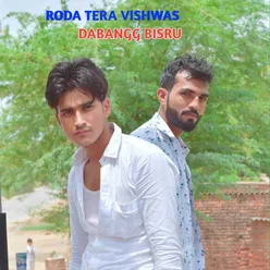 RODA TERA VISHWAS