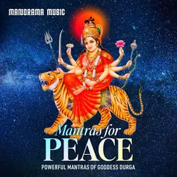 Mantras for Peace (Powerful Mantras of Goddess Durga)