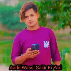 Aadil Wassi Sakir Ki Yari