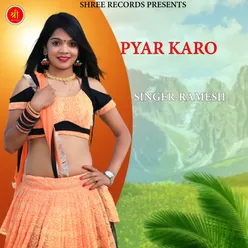 PYAR KARO