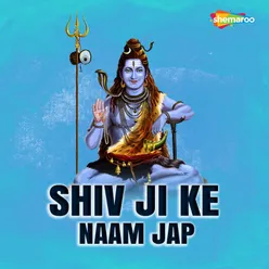 Shiv Ji Ke Naam Jap