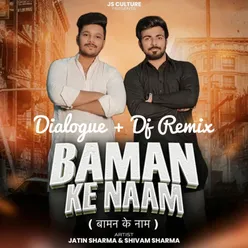 Baman Ke Naam (Dj Remix Dialogue)