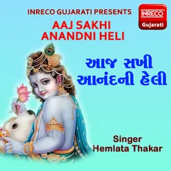 Aaj Sakhi Anandni Heli