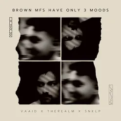 BROWN MFS HAVE ONLY 3 MOODS