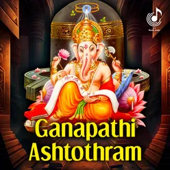 Om Gam Ganapathaye Namah (From "Ganapathi Ashtothram")