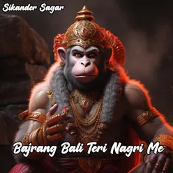 Bajrang Bali Teri Nagri Me