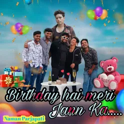 Birthday Hai  Meri Jann Ka