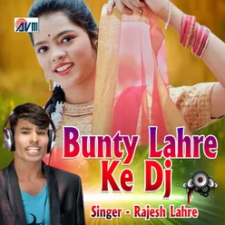 Bunty Lahre Ke Dj