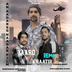 Yaaro Ki Khaatir (Dj Remix)