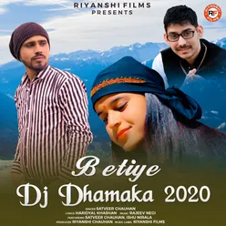 Betiye Dj Dhamaka 2020