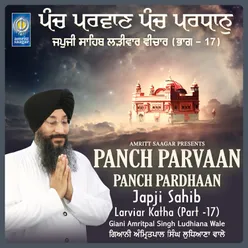 Panch Parvaan Panch Pardhaan - Japji Sahib Katha Part 17