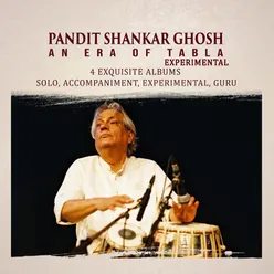 Pandit Shankar Ghosh An Era of Tabla - Experimental