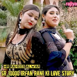 SR 10000 Irfan Rani ki love story