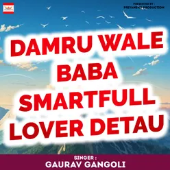 Damru Wale Baba Smartfull Lover Detau