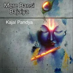 Mere Bansi Bajaiya